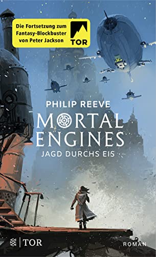 Mortal Engines - Jagd durchs Eis: Roman von FISCHERVERLAGE